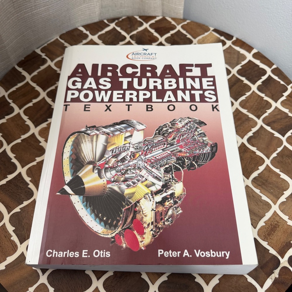 Aircraft Gas Turbine Powerplants Textbook Aircraft Technical Book Charles Otis